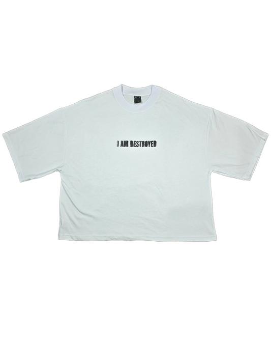 "I AM DESTROYED" Tee